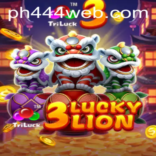 Discover the Excitement of 3LUCKYLION at PH444.COM