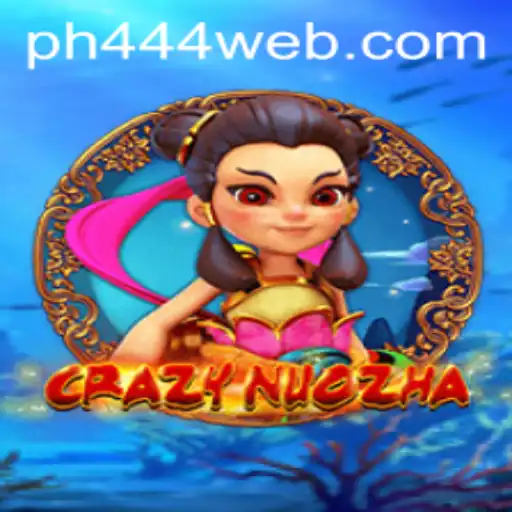 Exploring CrazyNuoZha: A Thrilling Adventure in the World of PH444.COM