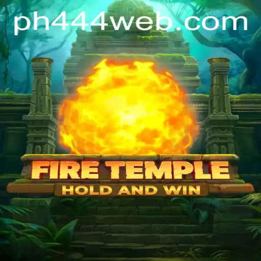 Discover the Exciting World of FireTemple with PH444.COM