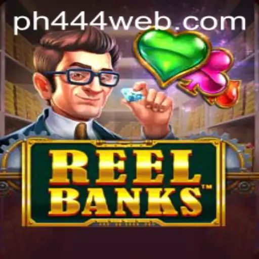 Exploring the Exciting World of ReelBanks at PH444.COM